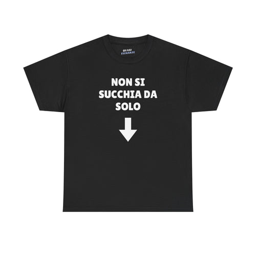 NON SI SUCCHIA DA SOLO T-Shirt